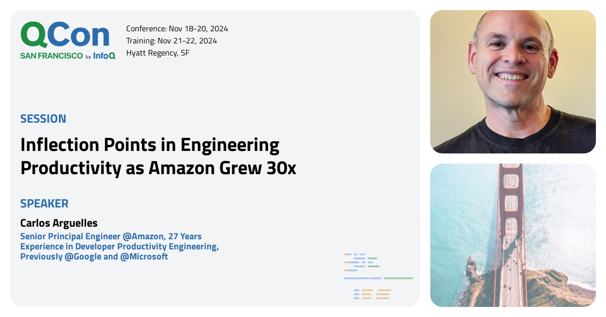 QCon San Francisco 2024 | Inflection Points in Engineering Productivity ...